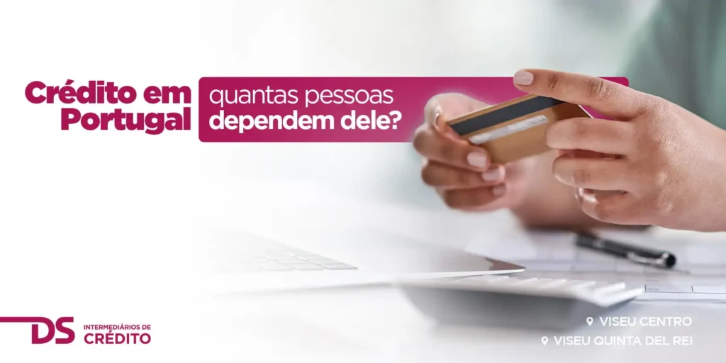 Crédito em Portugal quantas pessoas dependem dele